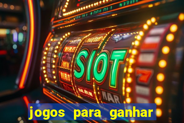 jogos para ganhar dinheiro de verdade sem depositar